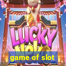 game of slot