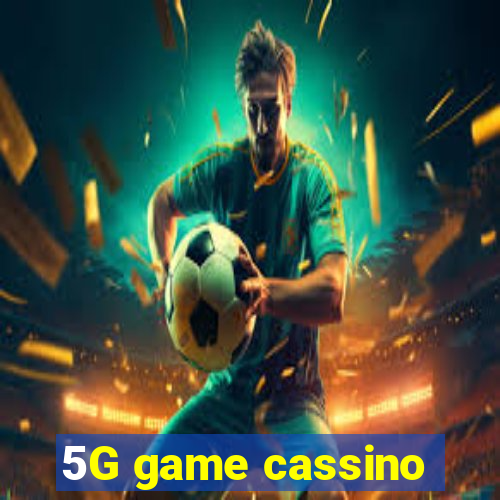 5G game cassino