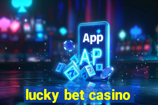 lucky bet casino