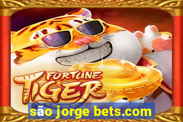 são jorge bets.com