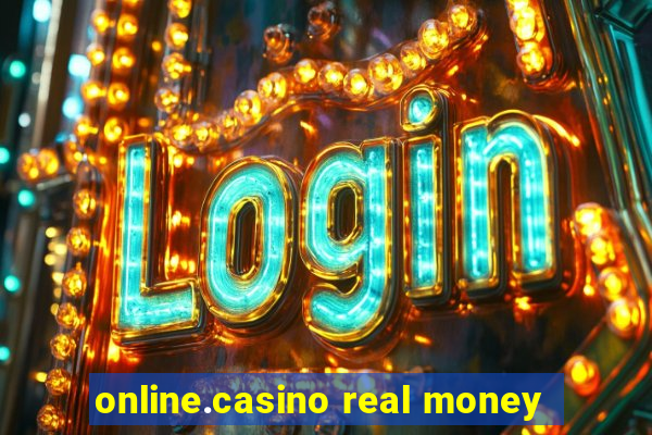 online.casino real money