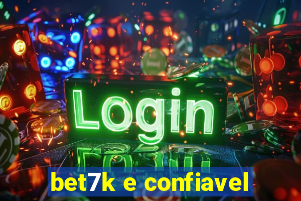 bet7k e confiavel