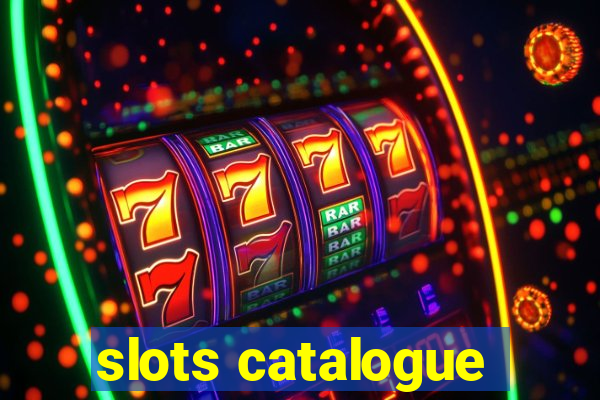 slots catalogue