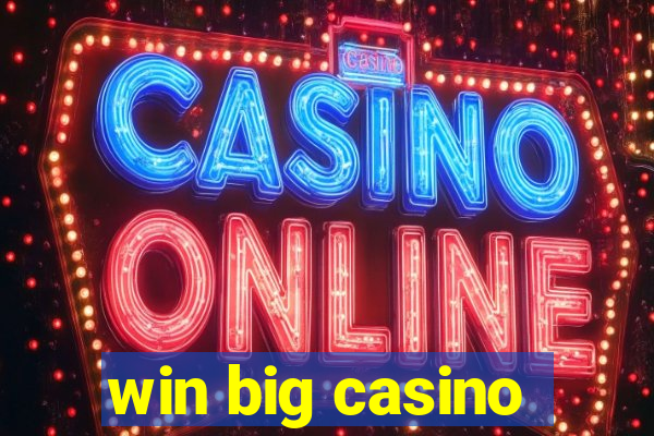 win big casino