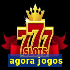 agora jogos