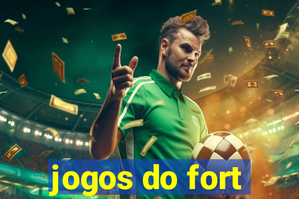 jogos do fort