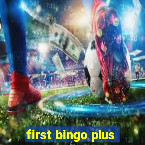 first bingo plus