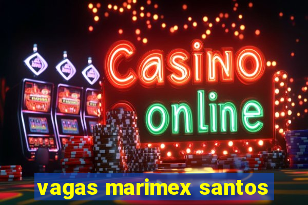 vagas marimex santos