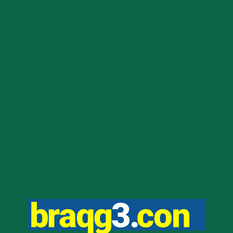 braqg3.con