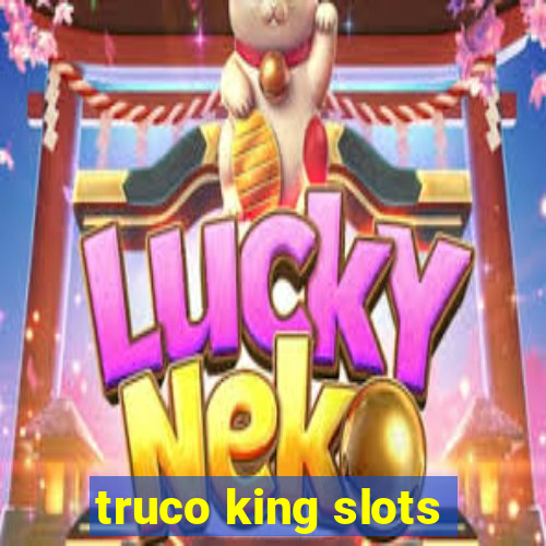 truco king slots