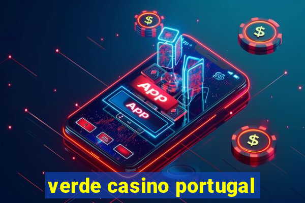 verde casino portugal