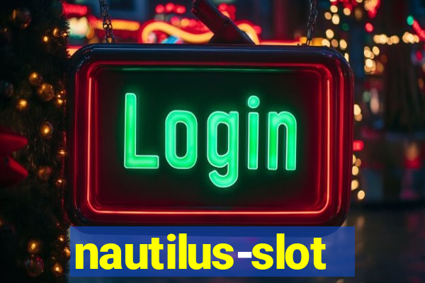 nautilus-slot