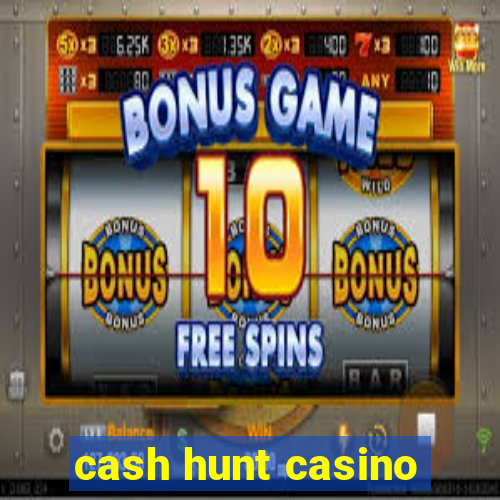 cash hunt casino