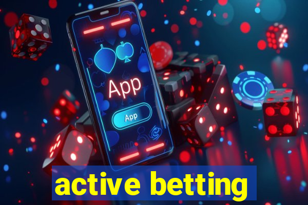 active betting