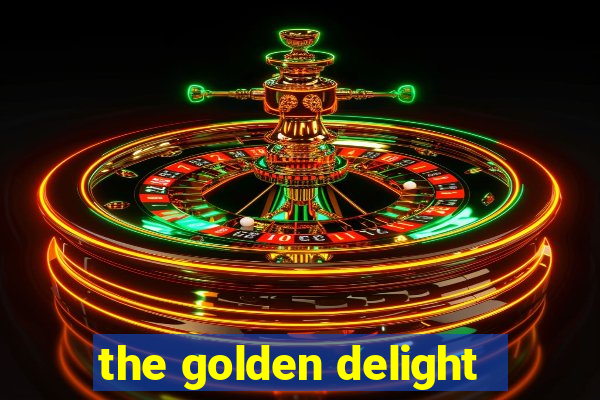 the golden delight