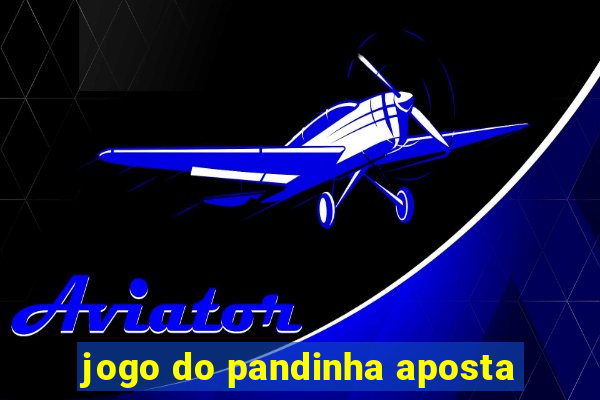 jogo do pandinha aposta