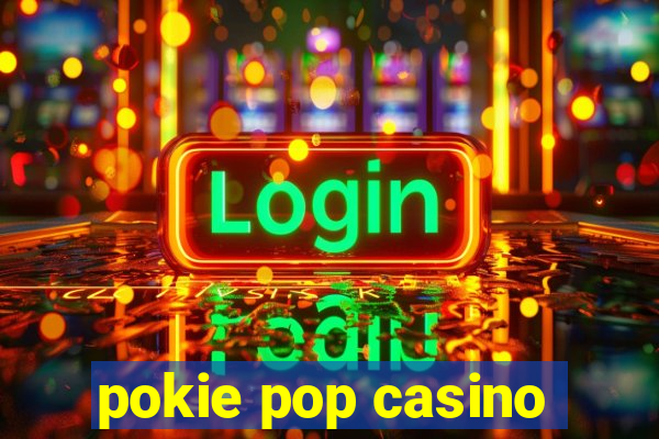 pokie pop casino