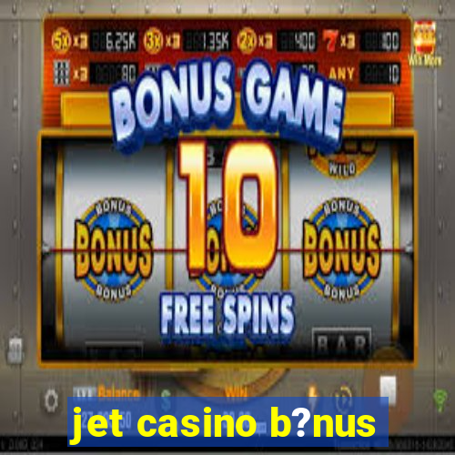 jet casino b?nus