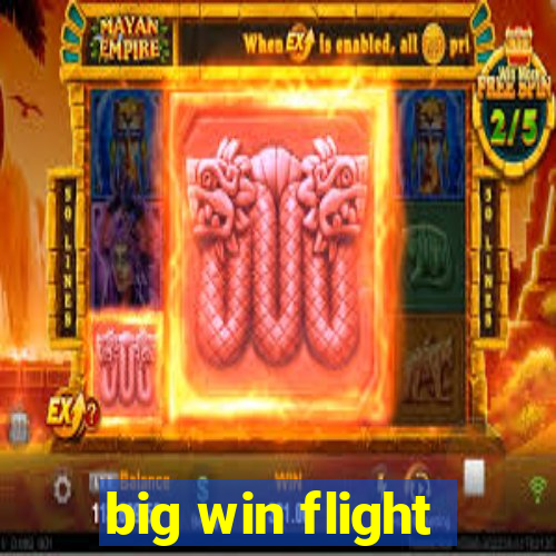 big win flight