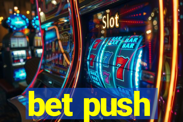 bet push