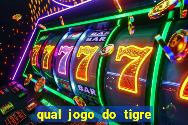 qual jogo do tigre paga mais