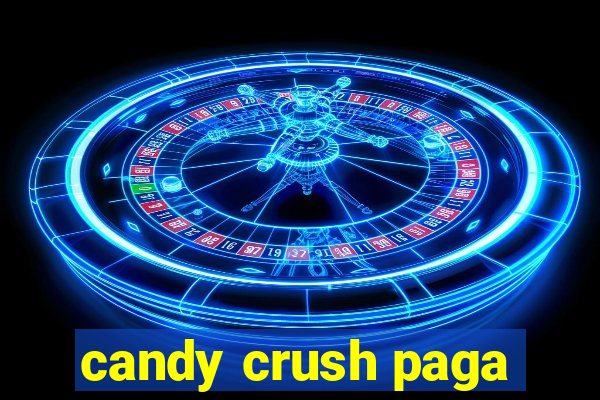 candy crush paga