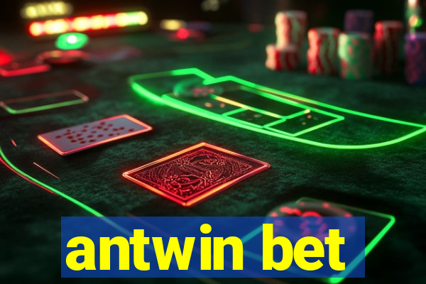 antwin bet