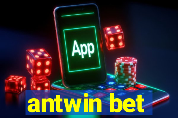 antwin bet