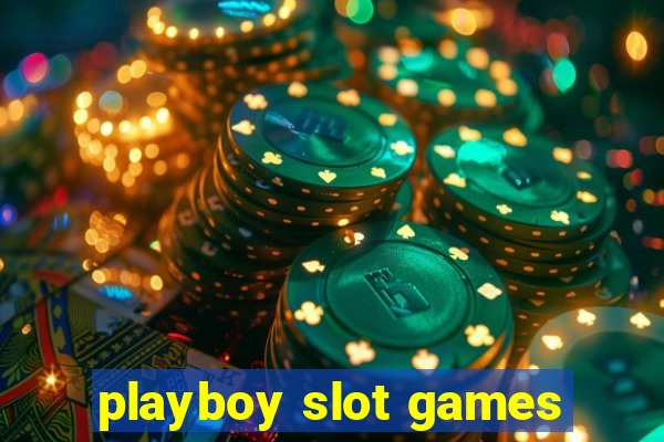 playboy slot games