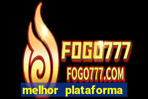 melhor plataforma para jogar slots