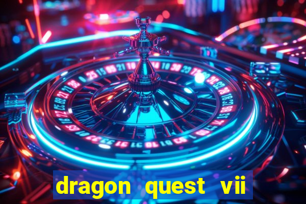 dragon quest vii ps1 rom pt-br