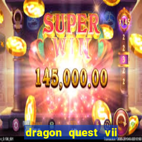 dragon quest vii ps1 rom pt-br