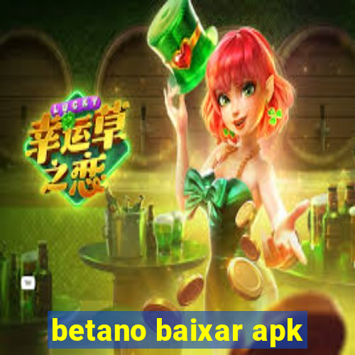 betano baixar apk