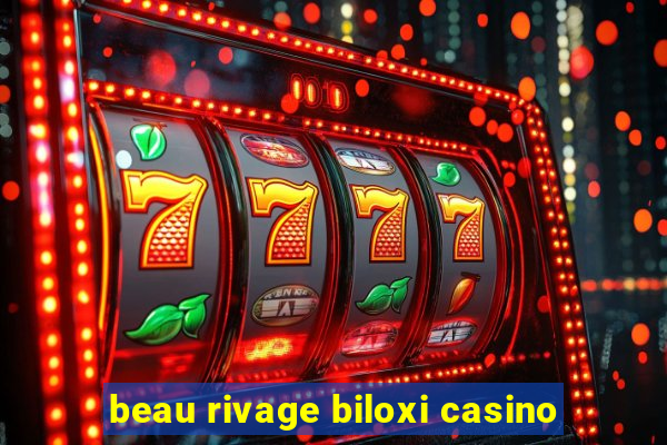 beau rivage biloxi casino