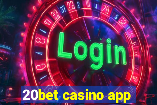 20bet casino app