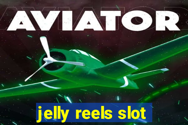 jelly reels slot