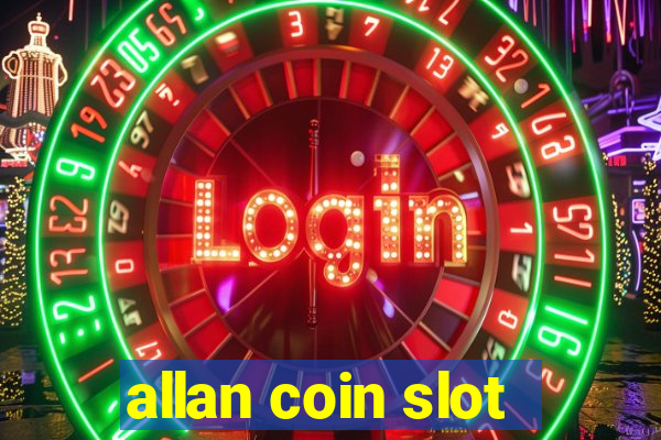 allan coin slot