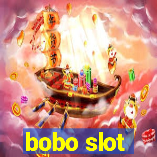 bobo slot