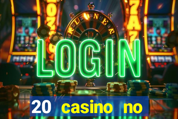 20 casino no deposit bonus