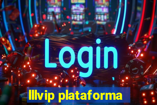 lllvip plataforma