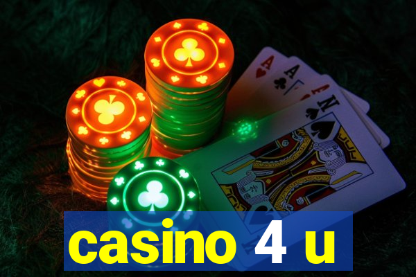 casino 4 u