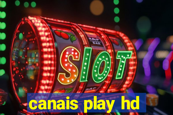 canais play hd