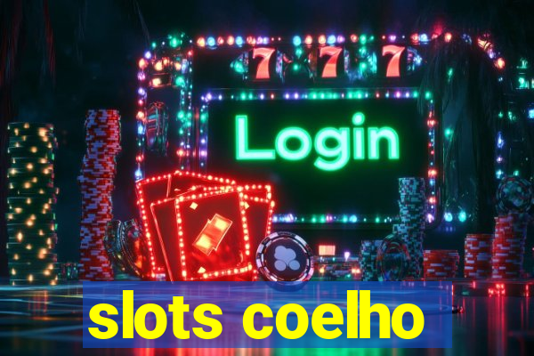 slots coelho