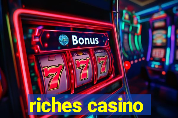 riches casino