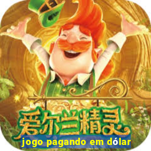 jogo pagando em dólar