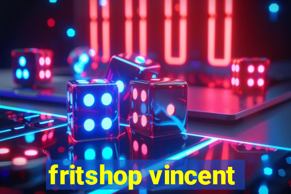 fritshop vincent