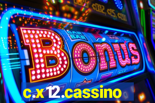 c.x12.cassino