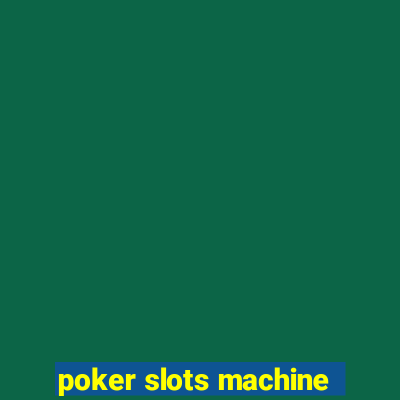 poker slots machine