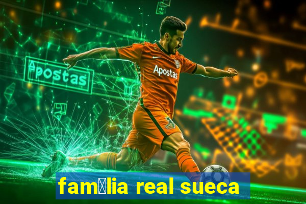 fam铆lia real sueca