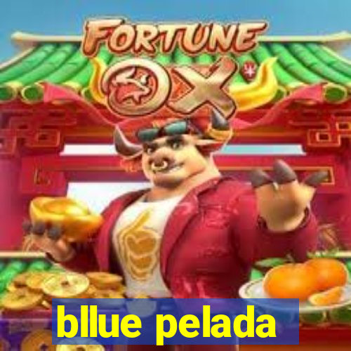 bllue pelada